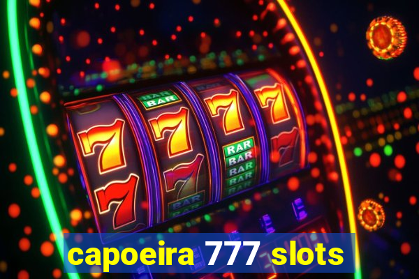 capoeira 777 slots